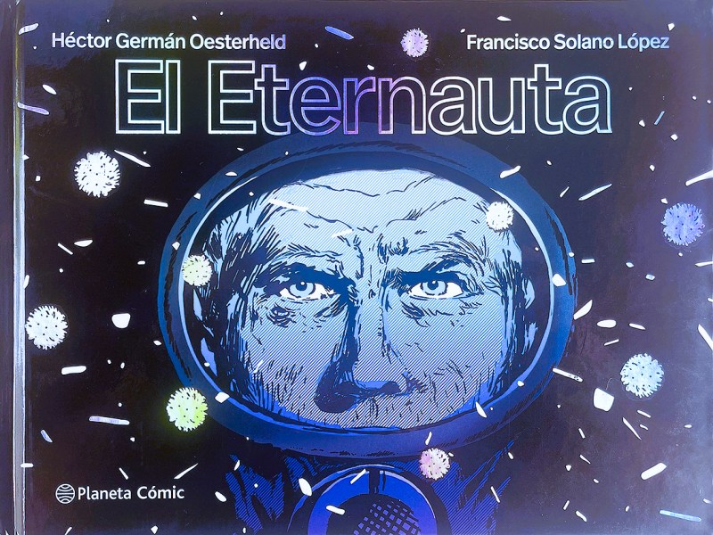 Nadie se salva solo: Oesterheld y la profecía política de ‘El Eternauta’